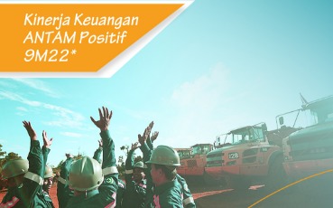ANTAM Mencatatkan Pertumbuhan Kinerja Positif Sepanjang Periode Sembilan Bulan Pertama Tahun 2022 Dengan Capaian Laba Bersih Periode Berjalan Sebesar Rp2,63 Triliun