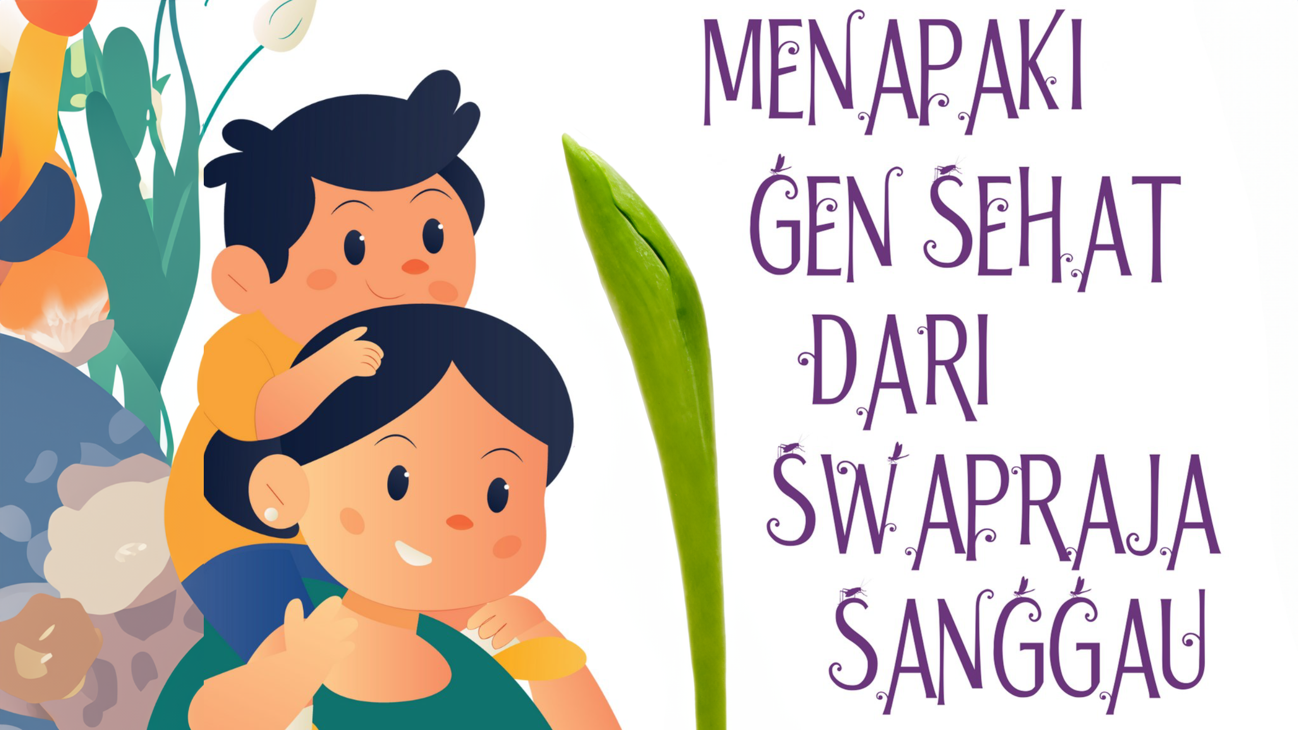 Menapaki Gen Sehat Dari Swapraja Sanggau