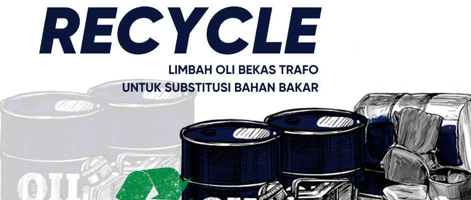 Recycle Limbah Oli Bekas Trafo Untuk Subtitusi Bahan Bakar