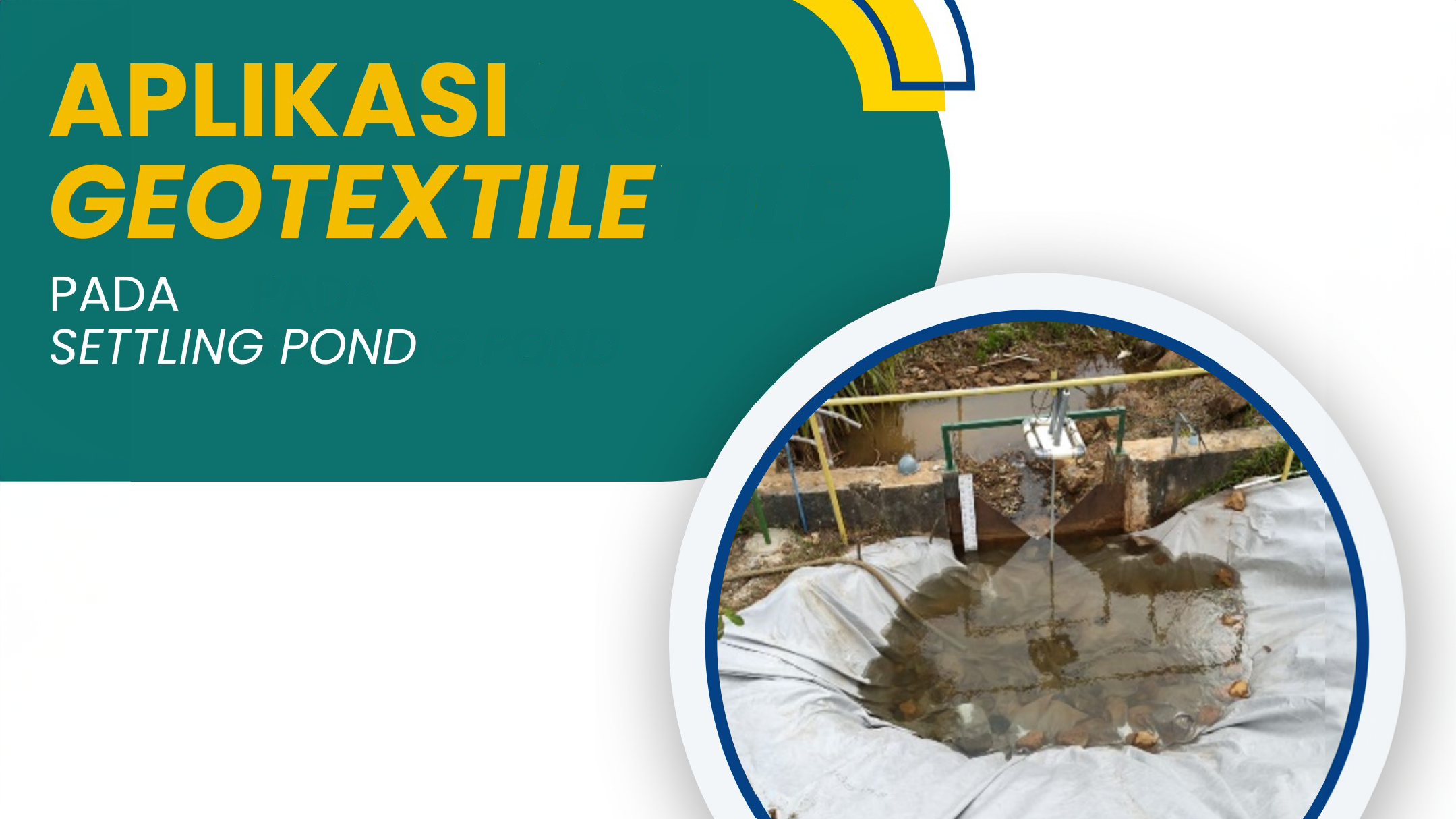 Aplikasi Geotextile Pada Settling Pond