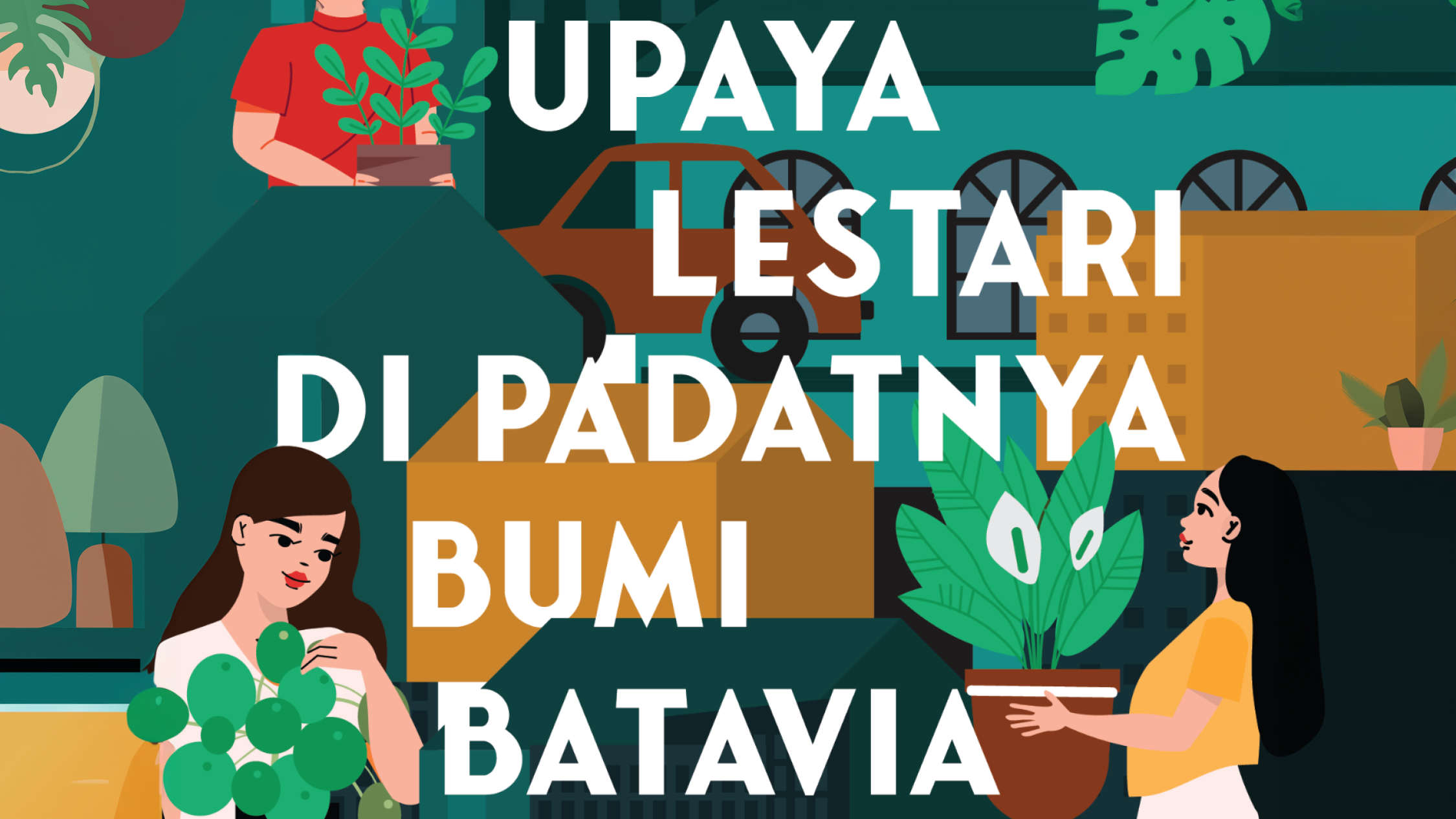 Upaya Lestari di Padatnya Bumi Batavia